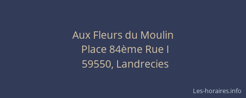 Aux Fleurs du Moulin