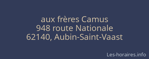 aux frères Camus