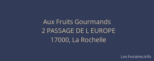 Aux Fruits Gourmands