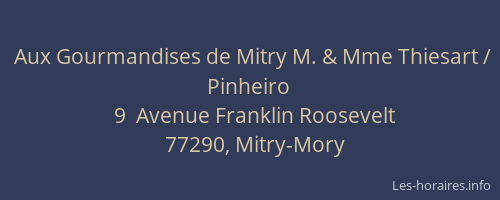 Aux Gourmandises de Mitry M. & Mme Thiesart / Pinheiro