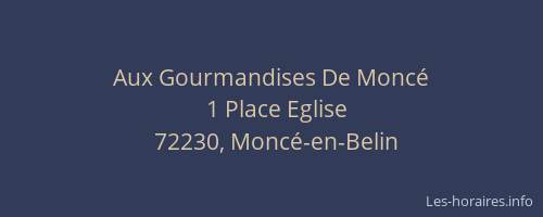 Aux Gourmandises De Monc&eacute;