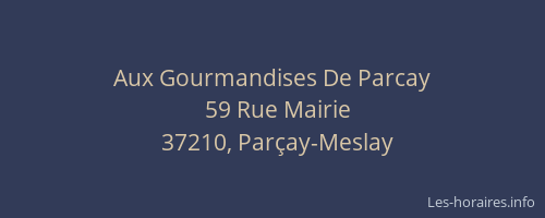 Aux Gourmandises De Parcay
