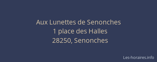 Aux Lunettes de Senonches