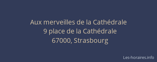 Aux merveilles de la Cathédrale