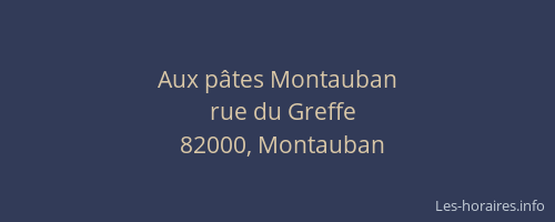 Aux pâtes Montauban