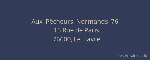 Aux  Pêcheurs  Normands  76