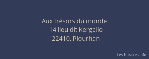 Aux tr&eacute;sors du monde