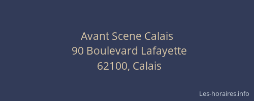 Avant Scene Calais