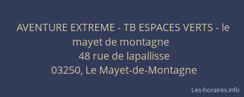 AVENTURE EXTREME - TB ESPACES VERTS - le mayet de montagne