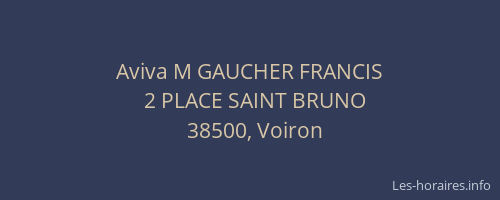 Aviva M GAUCHER FRANCIS