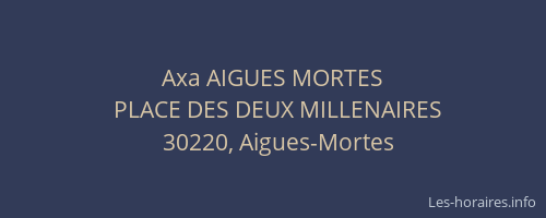 Axa AIGUES MORTES