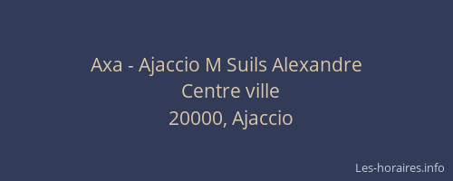 Axa - Ajaccio M Suils Alexandre