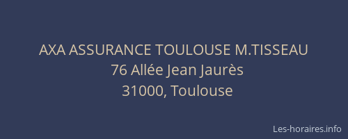 AXA ASSURANCE TOULOUSE M.TISSEAU