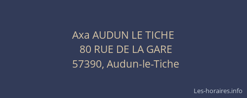 Axa AUDUN LE TICHE