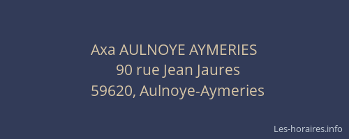 Axa AULNOYE AYMERIES