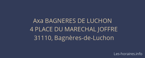 Axa BAGNERES DE LUCHON