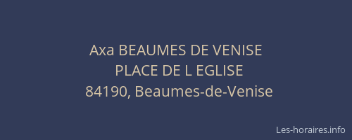 Axa BEAUMES DE VENISE