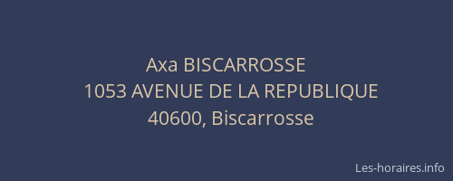 Axa BISCARROSSE