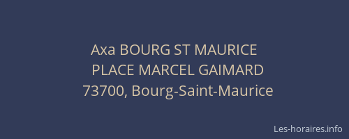 Axa BOURG ST MAURICE