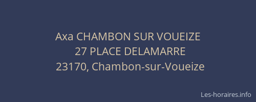 Axa CHAMBON SUR VOUEIZE