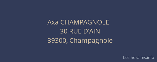Axa CHAMPAGNOLE