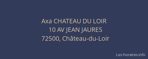 Axa CHATEAU DU LOIR
