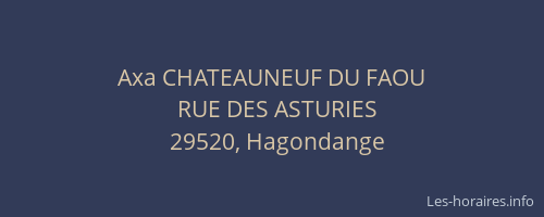 Axa CHATEAUNEUF DU FAOU
