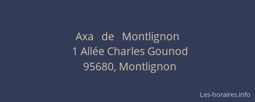 Axa   de   Montlignon