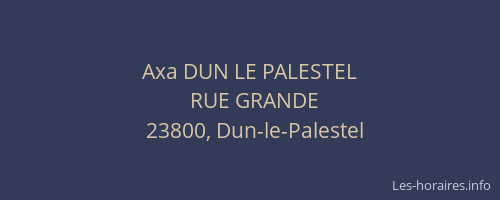 Axa DUN LE PALESTEL