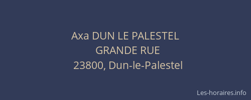 Axa DUN LE PALESTEL