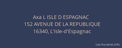 Axa L ISLE D ESPAGNAC