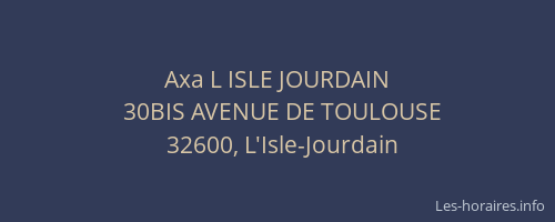 Axa L ISLE JOURDAIN