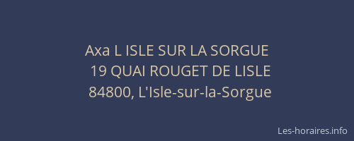 Axa L ISLE SUR LA SORGUE