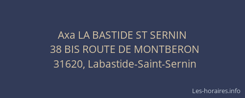 Axa LA BASTIDE ST SERNIN