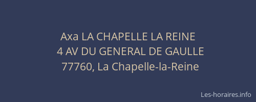 Axa LA CHAPELLE LA REINE