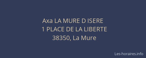 Axa LA MURE D ISERE