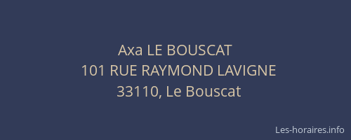 Axa LE BOUSCAT