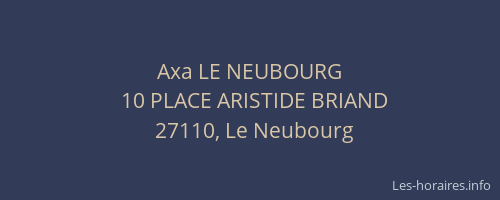 Axa LE NEUBOURG