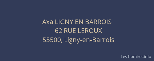 Axa LIGNY EN BARROIS