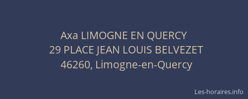 Axa LIMOGNE EN QUERCY