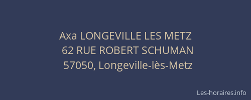 Axa LONGEVILLE LES METZ