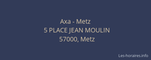 Axa - Metz
