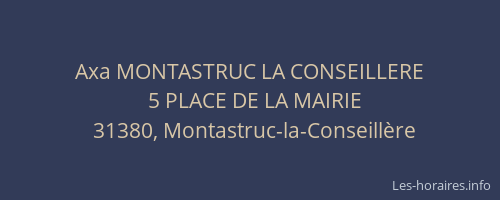 Axa MONTASTRUC LA CONSEILLERE