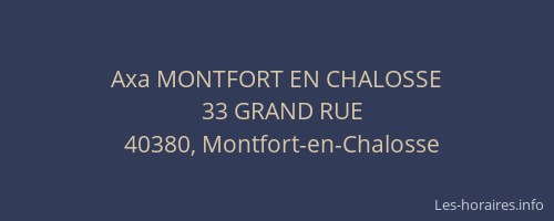 Axa MONTFORT EN CHALOSSE
