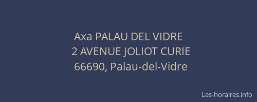Axa PALAU DEL VIDRE
