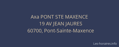 Axa PONT STE MAXENCE
