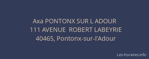 Axa PONTONX SUR L ADOUR