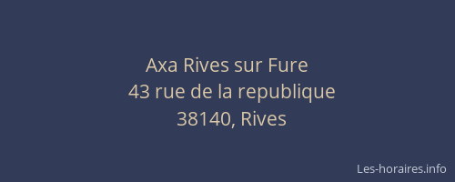 Axa Rives sur Fure