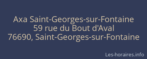 Axa Saint-Georges-sur-Fontaine
