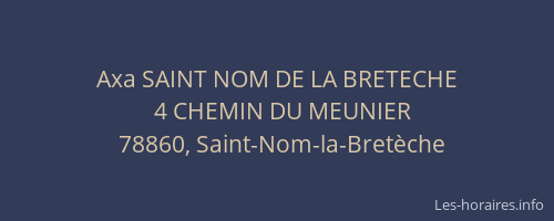 Axa SAINT NOM DE LA BRETECHE